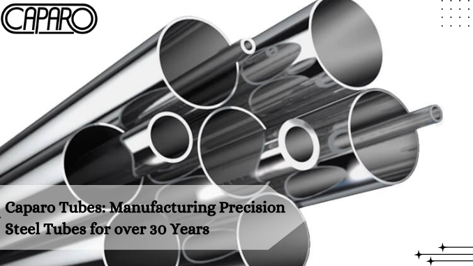 Caparo Tubes Manufacturing Precision Steel Tubes for over 30 Years 